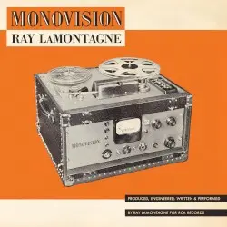 MONOVISION by Ray LaMontagne