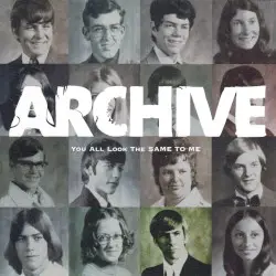 You All Look the Same to Me by Archive