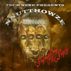 NNUTTHOWZE - Siqnaling the Siqly by Tech N9ne, Zkeircrow & Phlaque the Grimstress