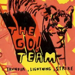 Thunder, Lightning, Strike by The Go! Team