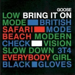Bring It On by GOOSE