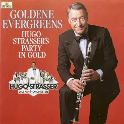 Goldene Evergreens: Hugo Strasser’s Party in Gold by Hugo Strasser und sein Tanzorchester