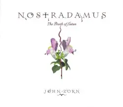 Nostradamus: The Death of Satan by John Zorn