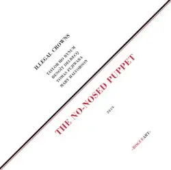 The No-Nosed Puppet by Illegal Crowns, Mary Halvorson, Taylor Ho Bynum, Tomas Fujiwara, Benoît Delbecq