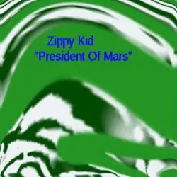President of Mars by Zippy Kid