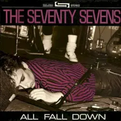 All Fall Down by The 77’s