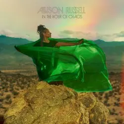 In the Hour of Chaos by Allison Russell