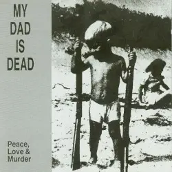 Peace, Love & Murder by My Dad Is Dead