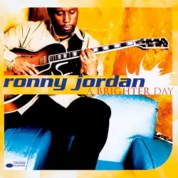 A Brighter Day by Ronny Jordan