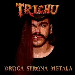 Druga Strona Metala by Trichu