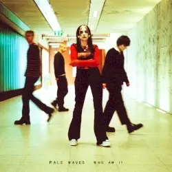 Who Am I? by Pale Waves