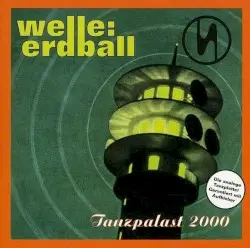 Tanzpalast 2000 by Welle: Erdball