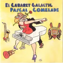 El cabaret galàctic by Pascal Comelade
