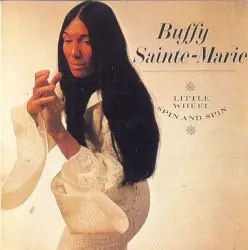 Little Wheel Spin and Spin by Buffy Sainte‐Marie