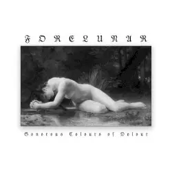 Sonorous Colours of Dolour by Forelunar