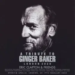 A Tribute to Ginger Baker: London 2020 by Eric Clapton & Friends