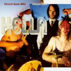 Church Gone Wild / Chirpin Hard by Hella