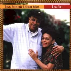 Desafíos by Omara Portuondo & Chucho Valdés