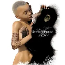 the EVOL’ by Shaka Ponk