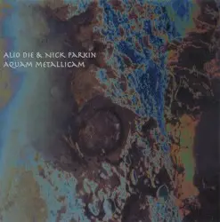 Aquam Metallicam by Alio Die & Nick Parkin