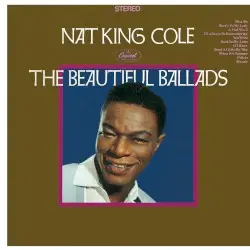 The Beautiful Ballads by Nat “King” Cole