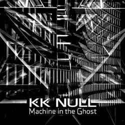 Machine in the Ghost by KK Null