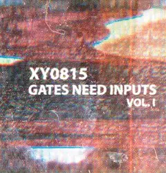 Gates Need Inputs, Vol. I by XY0815