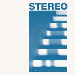 Stereo by CASTLEBEAT