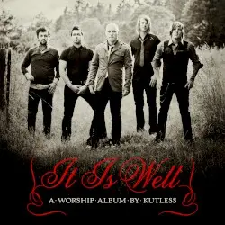 It Is Well by Kutless