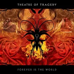 Forever Is the World by Theatre of Tragedy