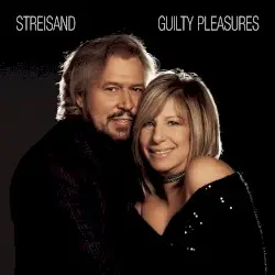 Guilty Pleasures by Barbra Streisand