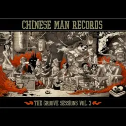 The Groove Sessions, Volume 3 by Chinese Man