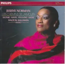 Les Chemins de l'amour by Duparc, Ravel, Poulenc, Satie; Jessye Norman, Dalton Baldwin