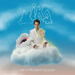 Que ta tête fleurisse toujours by MIKA