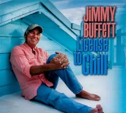 License to Chill by Jimmy Buffett