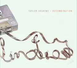 Recombination by Taylor Haskins
