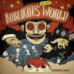 Boblikov's Magical World by Mando Diao