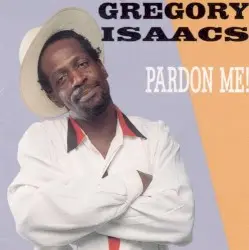Pardon Me! by Gregory Isaacs