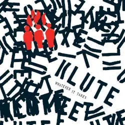 Whatever It Takes by Klute