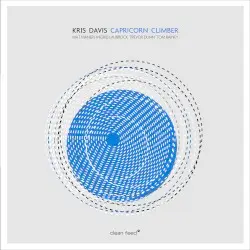 Capricorn Climber by Kris Davis, Mat Maneri, Ingrid Laubrock, Trevor Dunn, Tom Rainey