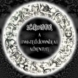 A Twisted Downbeat Adventure by Seamoon