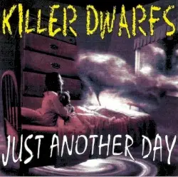 Just Another Day by Killer Dwarfs