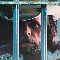 11 Months and 29 Days by John Austin Paycheck