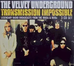 Transmission Impossible by The Velvet Underground