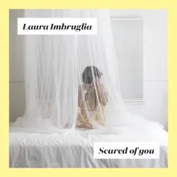 Scared of You by Laura Imbruglia