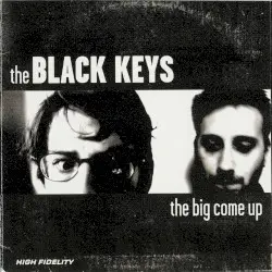 The Big Come Up by The Black Keys