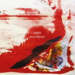 Pleasureland by Haley