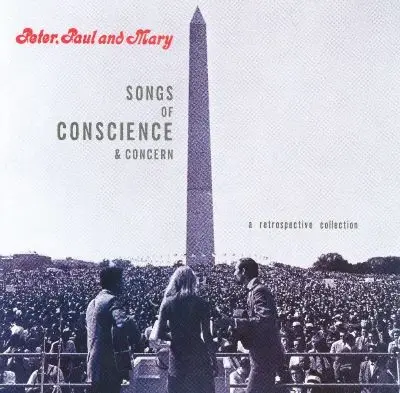 Songs of Conscience & Concern by Peter, Paul & Mary