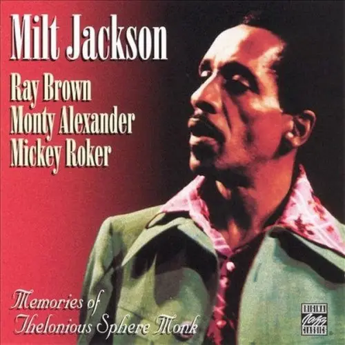 Memories of Thelonious Sphere Monk by Milt Jackson