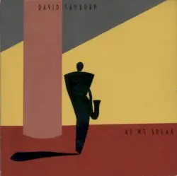 As We Speak by David Sanborn